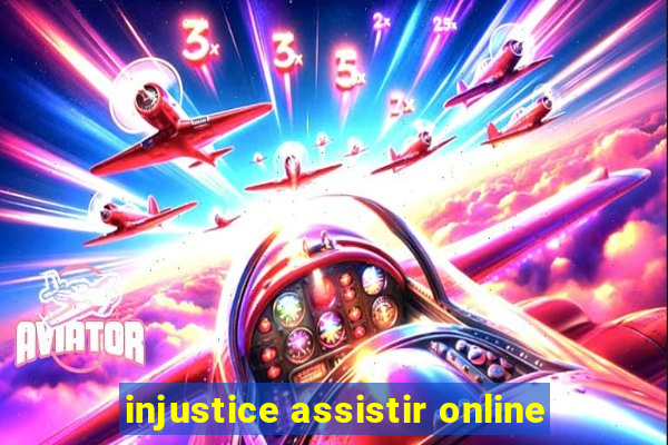 injustice assistir online